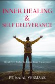 Inner Healing & Self Deliverance: Break Free Today To Enjoy Your Tomorrow! (eBook, ePUB)