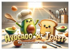Avocado & Toast - Küchenspäße das ganze Jahr (Wandkalender 2025 DIN A2 quer), CALVENDO Monatskalender