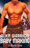 Alien Warrior Baby Making (eBook, ePUB) Alien Warrior Baby Making (eBook, ePUB)