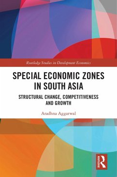 Special Economic Zones in South Asia (eBook, PDF) - Aggarwal, Aradhna