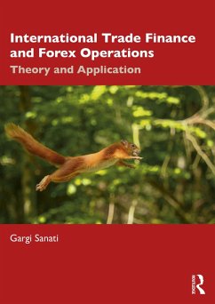 International Trade Finance and Forex Operations (eBook, PDF) - Sanati, Gargi