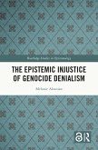 The Epistemic Injustice of Genocide Denialism (eBook, PDF)