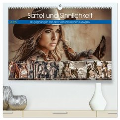 Sattel und Sinnlichkeit - Begegnungen mit den Verführerischen Cowgirls (hochwertiger Premium Wandkalender 2025 DIN A2 quer), Kunstdruck in Hochglanz