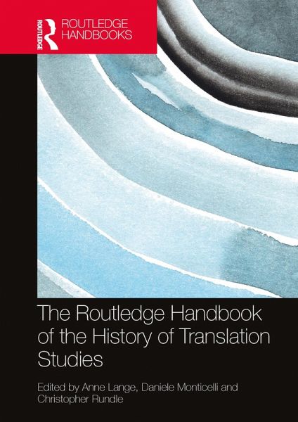 The Routledge Handbook of the History of Translation Studies (eBook, PDF)