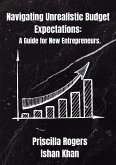 Navigating Unrealistic Budget Expectations: A Guide for New Entrepreneurs (eBook, ePUB)
