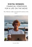 Digital Nomads: Financial Strategies for a Life on the Move (eBook, ePUB)