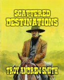 Scattered Destinations (eBook, ePUB)