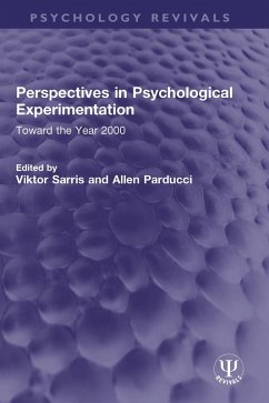 Perspectives in Psychological Experimentation (eBook, PDF) Perspectives in Psychological Experimentation (eBook, PDF)