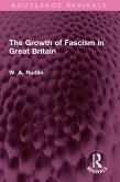 The Growth of Fascism in Great Britain (eBook, ePUB)