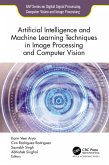 Artificial Intelligence and Machine Learning Techniques in Image Processing and Computer Vision (eBook, PDF)