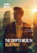 The Crypto Wealth Blueprint (eBook,... - Bild 1
