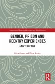 Gender, Prison and Reentry Experiences (eBook, PDF)