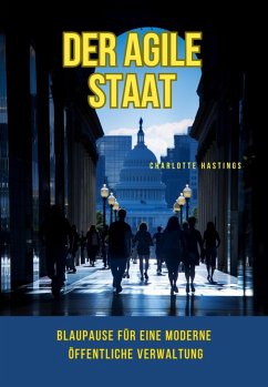 Der agile Staat (eBook, ePUB) - Hastings, Charlotte