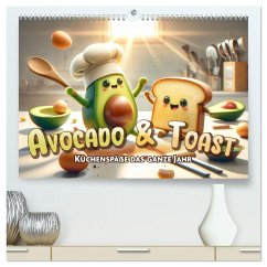 Avocado & Toast - Küchenspäße das ganze Jahr (hochwertiger Premium Wandkalender 2025 DIN A2 quer), Kunstdruck in Hochglanz