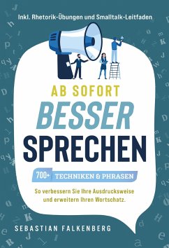 Cover Ab sofort besser sprechen - 700+ Techniken & Phrasen
