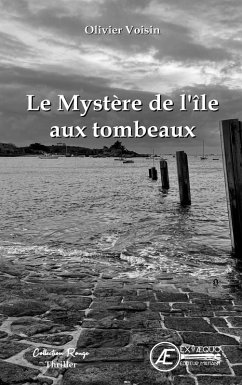 Le mystère de l'île aux tombeaux (eBook, ePUB) - Voisin, Olivier
