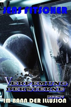 Im Bann der Illusion (Verfemung der Sterne 7) (eBook, ePUB) - Fitscher, Jens