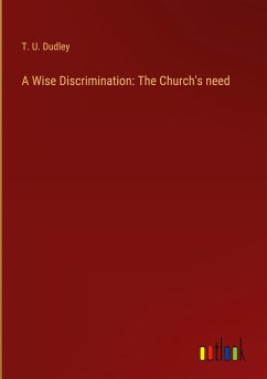 A Wise Discrimination: The Church's need