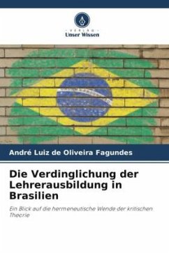 Die Verdinglichung der Lehrerausbildung in Brasilien - Fagundes, André Luiz de Oliveira