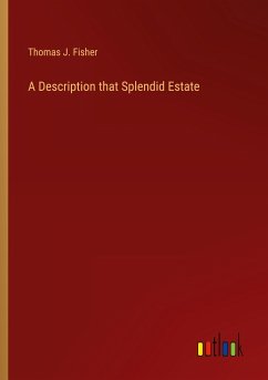 A Description that Splendid Estate