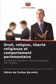 Droit, religion, liberté religieuse et comportement parlementaire
