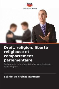 Droit, religion, liberté religieuse et comportement parlementaire - de Freitas Barretto, Stênio