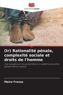 (Ir) Rationalité pénale, complexité sociale et droits de l'homme - Fronza, Maíra