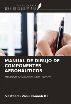 MANUAL DE DIBUJO DE COMPONENTES AERONÁUTICOS - D L, Vasthadu Vasu Kannah