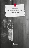 Schlüssel ohne Haus - die Flucht. Life is a Story - story.one