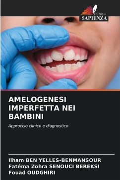 AMELOGENESI IMPERFETTA NEI BAMBINI - BEN YELLES-BENMANSOUR, Ilham;SENOUCI BEREKSI, Fatéma Zohra;OUDGHIRI, Fouad