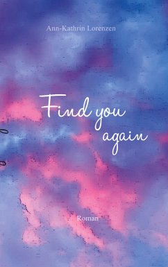 Find you again - Lorenzen, Ann-Kathrin