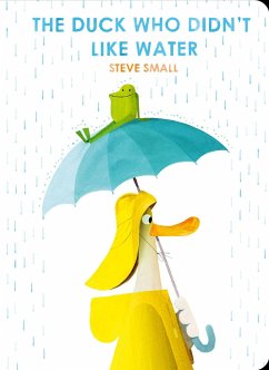 The Duck Who Didn't Like Water - Small, Steve