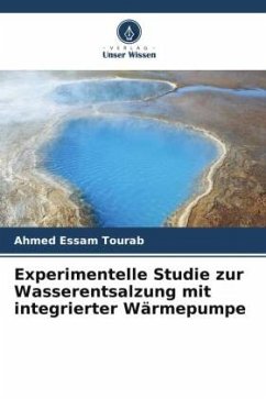 Experimentelle Studie zur Wasserentsalzung mit integrierter Wärmepumpe - Tourab, Ahmed Essam