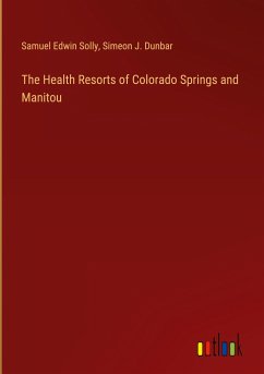 The Health Resorts of Colorado Springs and Manitou