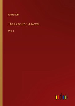 The Executor. A Novel.