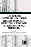 Strengthening Professional and Spiritual Education through 21st Century Skill Empowerment in a Pandemic and Post-Pandemic Era