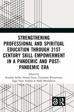 Strengthening Professional and Spiritual Education Through 21st Century Skill Empowerment in a Pandemic and Post-Pandemic Era