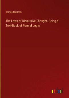 The Laws of Discursive Thought. Being a Text-Book of Formal Logic
