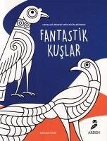 Fantastik Kuslar Boyama Kitabi - Kolektif