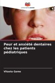 Peur et anxiété dentaires chez les patients pédiatriques