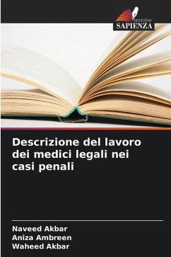 Descrizione del lavoro dei medici legali nei casi penali - Akbar, Naveed;Ambreen, Aniza;Akbar, Waheed