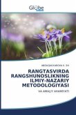 RANGTASVIRDA RANGSHUNOSLIKNING ILMIY-NAZARIY METODOLOGIYASI