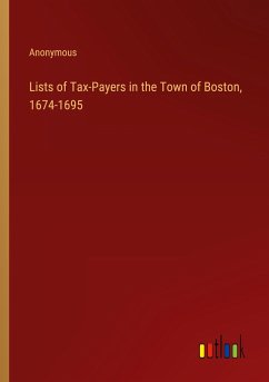 Lists of Tax-Payers in the Town of Boston, 1674-1695