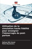 Utilisation de la simulation haute fidélité pour enseigner l'hémorragie du post-partum