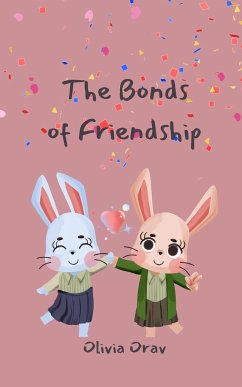 The Bonds of Friendship - Orav, Olivia