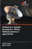 Antenna a banda terahertz: Sfide, fabbricazione e specifiche