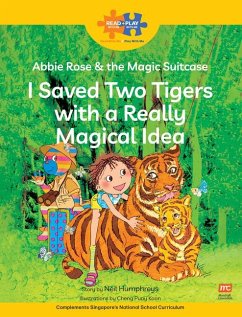 Read + Play Social Skills Bundle 1 - Abbie Rose and the Magic Suitcase: I Saved Two Tigers with a Really Magical Idea - Humphreys, Neil