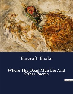 Where The Dead Men Lie And Other Poems - Boake, Barcroft