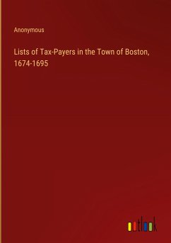 Lists of Tax-Payers in the Town of Boston, 1674-1695