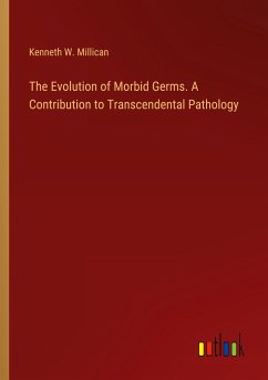 The Evolution of Morbid Germs. A Contribution to Transcendental Pathology